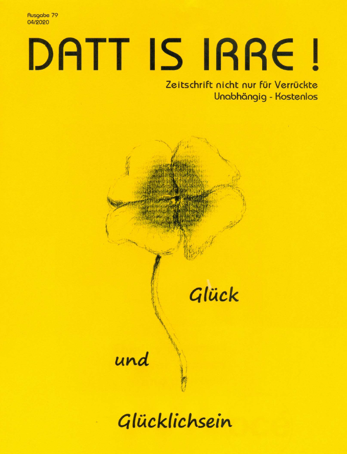 Dat ist irre - Glück ud glücklich sein